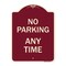 Signmission Designer Series No Parking Anytime, Burgundy Heavy-Gauge Aluminum Sign, 24" x 18", BU-1824-23774 A-DES-BU-1824-23774 - alternate 1
